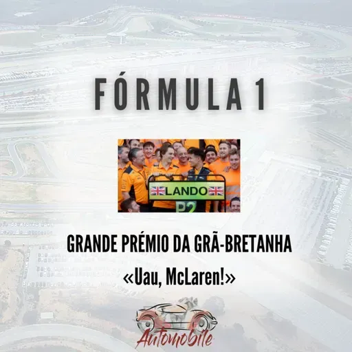 Automobile - GP Grã-Bretanha F1 - Uau, McLaren! 