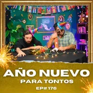 Año Nuevo para Tontos - Historia para Tontos Podcast- Ep#176