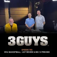 3 Guys Before The Game - WVU Basketball- UCF Recap & B12 Preview (Episode 703)