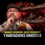 Duendes Intrusos, Entes Nocturnos y Habitaciones Siniestras | Episodio 399 | Hablemos De Lo Que No Existe