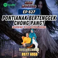 Ep 627: Pontianak Bertenggek Chong Pang? (Warning: kisah seram ahead)
