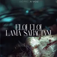 "ELOÍ ELOÍ LAMÁ SABACTÂNI" | 26 de Outubro de 2025 | Jonathas Lira