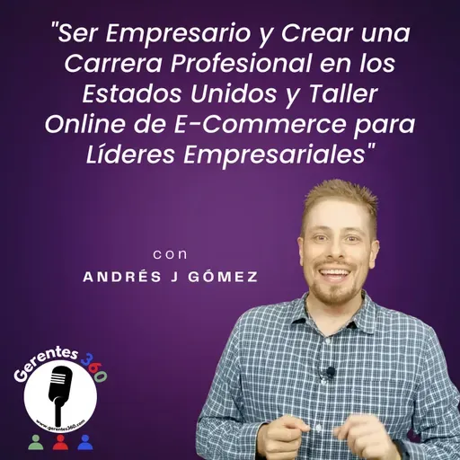 Ser Empresario y Crear una Carrera Profesional en los Estados Unidos y Taller Online de E-Commerce para Líderes Empresariales