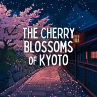 The Cherry Blossoms of Kyoto