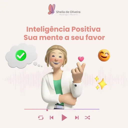 Inteligência Positiva – Sua mente a seu favor