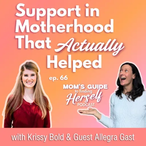 66 Support in Motherhood that Actually Helped with Allegra Gast