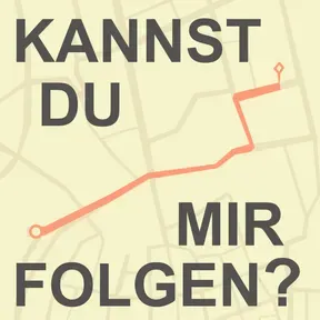 „Kannst du mir folgen?“