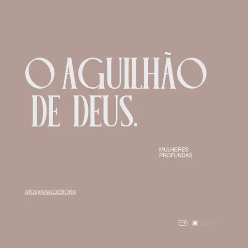 O aguilhão de Deus.