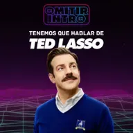 Omitir Intro #7 - Hablemos de 'Ted Lasso'