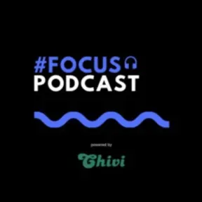 #FOCUS Podcast 