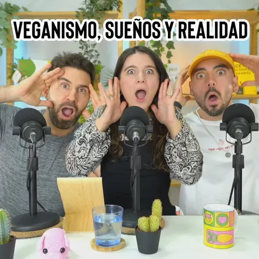 Veganismo, sueños y realidad