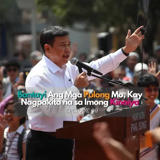 Bantayi Ang Mga Pulong Mo, Kay Nagpakita na sa Imong Kinaiya