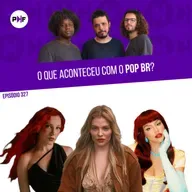 PF - O que aconteceu com o pop BR?