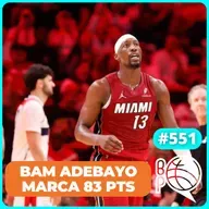 83 PONTOS! Adebayo alcança a maior pontuação da NBA moderna [Podcast #551]