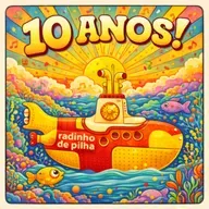 o radinho faz 10 anos!!!