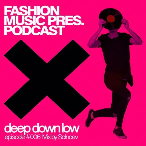 Deep Down Low #006 (Mixed by Solncev)