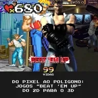 99Vidas 680 - Do Pixel ao Polígono: Jogos "Beat 'em Up" do 2D para o 3D