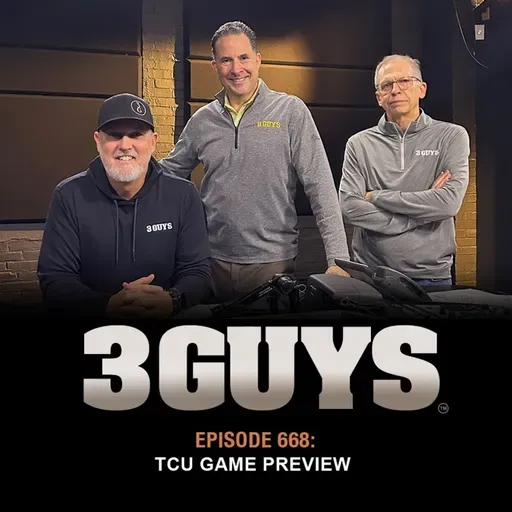 3 Guys Before The Game - TCU Game Preview (Episode 668)