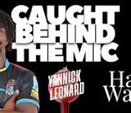 Caught Behind the Mic w/Yannick Leonard Episode 5: Hayden Walsh Jr