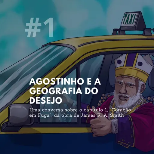 Agostinho e a geografia do desejo