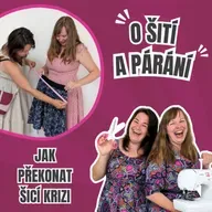 Epizoda 6.1 - Jak překonat šicí krizi