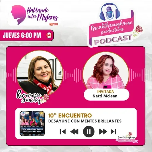 HABLANDO ENTRE MUJERES - ENTREVISTA CON NATTI MCLEAN (10° ENCUENTRO CON MENTES BRILLANTES)