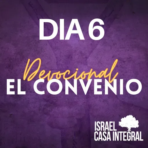 Día 6 | Devocional Del Convenio