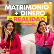 Separación de bienes y regímenes matrimoniales (lo que nadie te explica) Ft. Laura Médez | Ep. 75