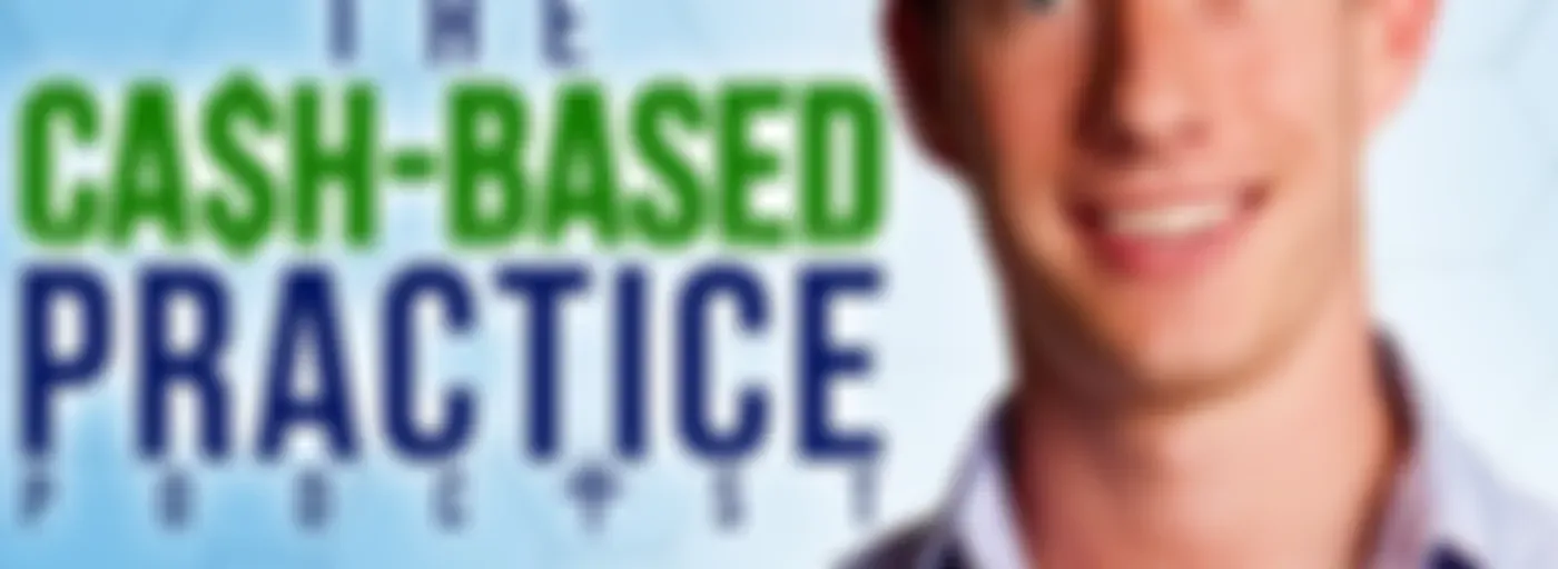 The Cash-Based Practice Podcast