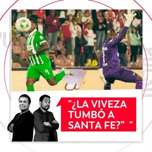 ¿La viveza tumbó a Santa Fe? El Pulso del Fútbol, 26 de Febrero de 2026