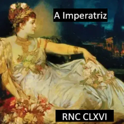 Roma Nua & Crua CLXVI - A Imperatriz