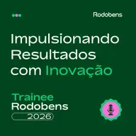 #3 Programa Trainee Rodobens 2026 - Impulsionando Resultados com a Inovação