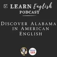 Alabama: American History, Culture, and English Vocabulary | Learn English Podcast