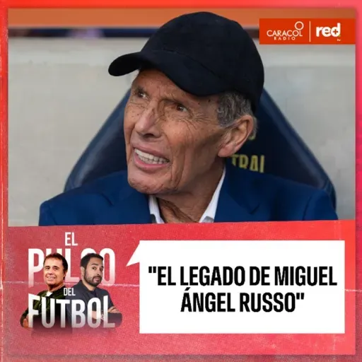 El legado de Miguel Ángel Russo