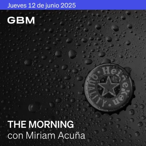 THE MORNING 12-06-25 | Trump amenaza con aranceles; cae Boeing; sube Oracle; Heineken invierte; Sheinbaum al G7; Banxico cauteloso; GMXT saldría de BMV.