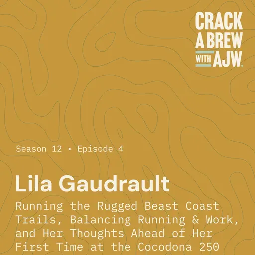 Lila Gaudrault:  Running the Rugged Beast Coast Trails, Balancing Running and Work, and Her Thoughts Ahead of Her First Time at the Cocodona 250