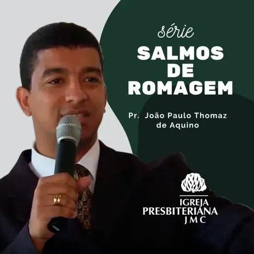Salmo 132 | Pr. João Paulo Thomaz de Aquino