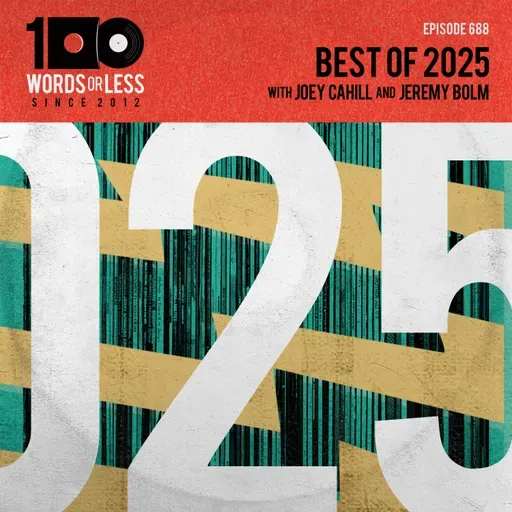 BEST OF 2025 w/ Jeremy Bolm and Joey Cahill