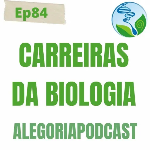 Ep84 - Carreiras da Biologia