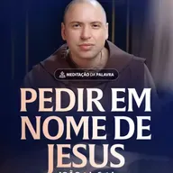 Pedir em nome de Jesus | (João 14, 6-14) #2334