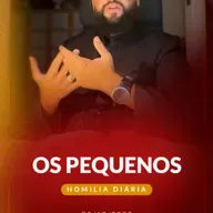 Homilia Diária - Os pequenos | 2025.12.02