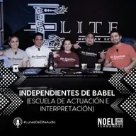 INDEPENDIENTES DE BABEL (Escuela de actuación e interpretación) #LunesDeElite