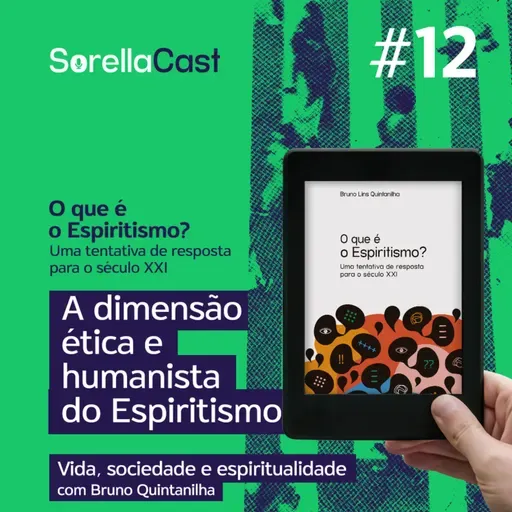 A dimensão ética e humanista do Espiritismo - Série Vida, sociedade e espiritualidade - Ep#12