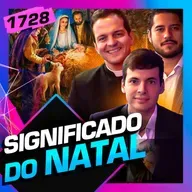 1728 - O VERDADEIRO SIGNIFICADO DO NATAL: LAZARI, FREIRE E PE. BECHARA