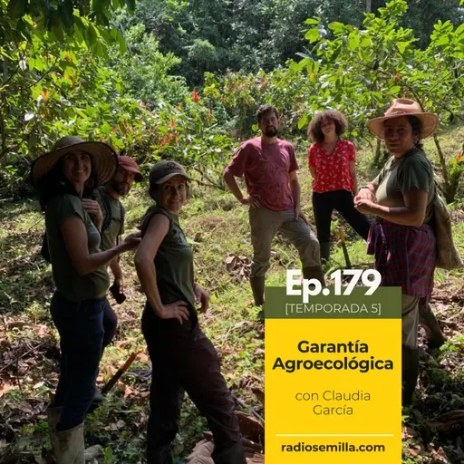 179: Garantía agroecológica, con Claudia García