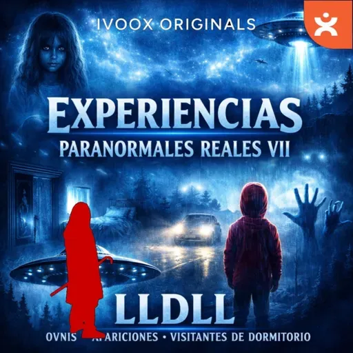216. Experiencias Paranormales Reales de Oyentes (VII) Ovnis, Visitantes de Dormitorio, Apariciones en Carretera (LLDLL)