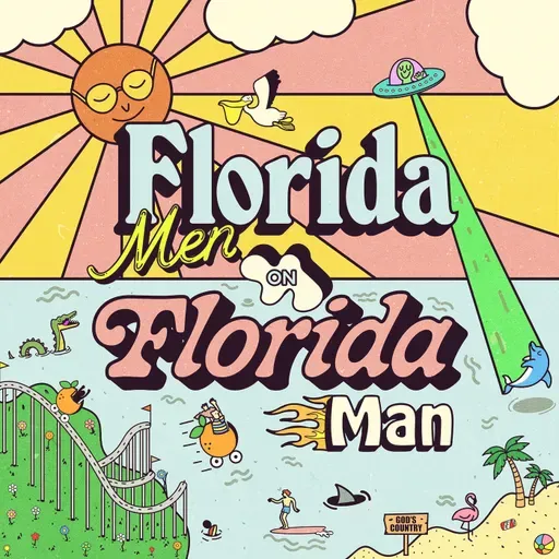 Episode 362 - Merriam Webster's Most Shocking Florida Man
