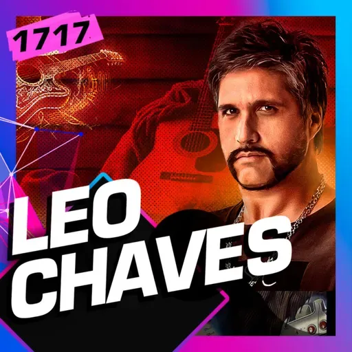 1717 - LEO CHAVES (+ANDRÉ PIUNTI)