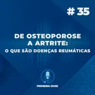 De osteoporose a artrite o que são as doenças reumáticas