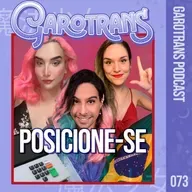 73| Influenciadores precisam se posicionar politicamente?